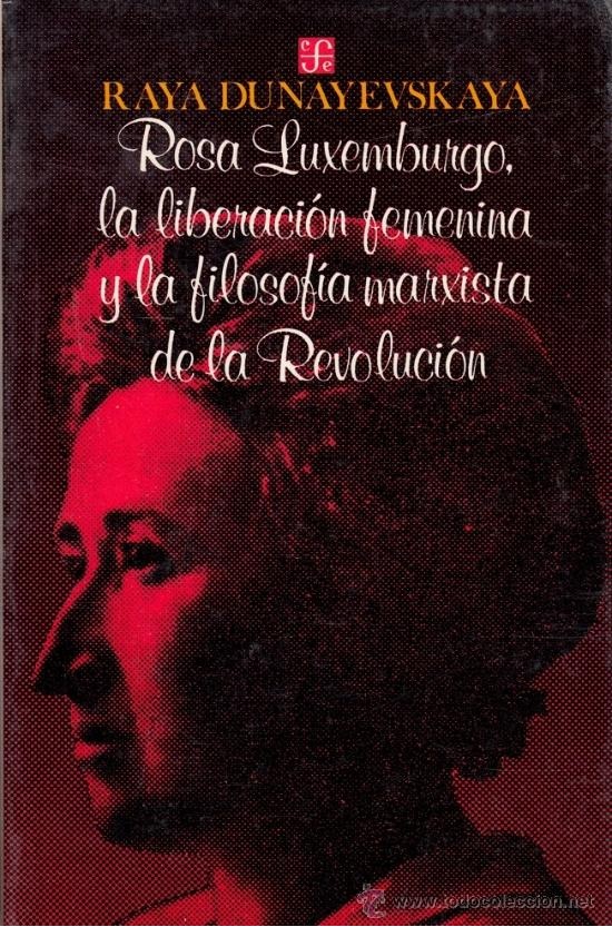 Spanish edition of Rosa Luxemburg, Women's Liberation, and Marx's Philosophy of Revolution